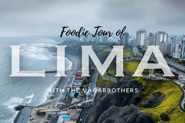 Foodie Tour of Lima Vagabrothers