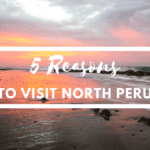 Visit Northern Peru