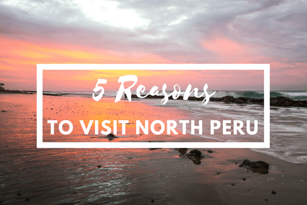 Visit Northern Peru
