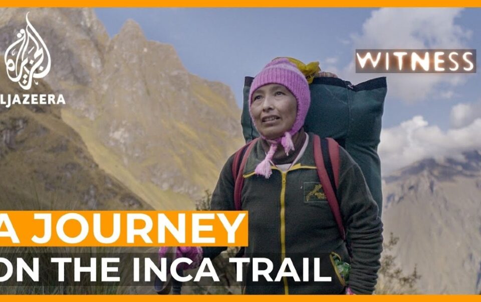 Inca Trail Woman Porter Documentary
